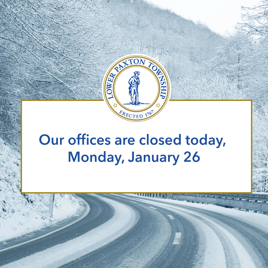 Lower Paxton offices closed Jan. 26