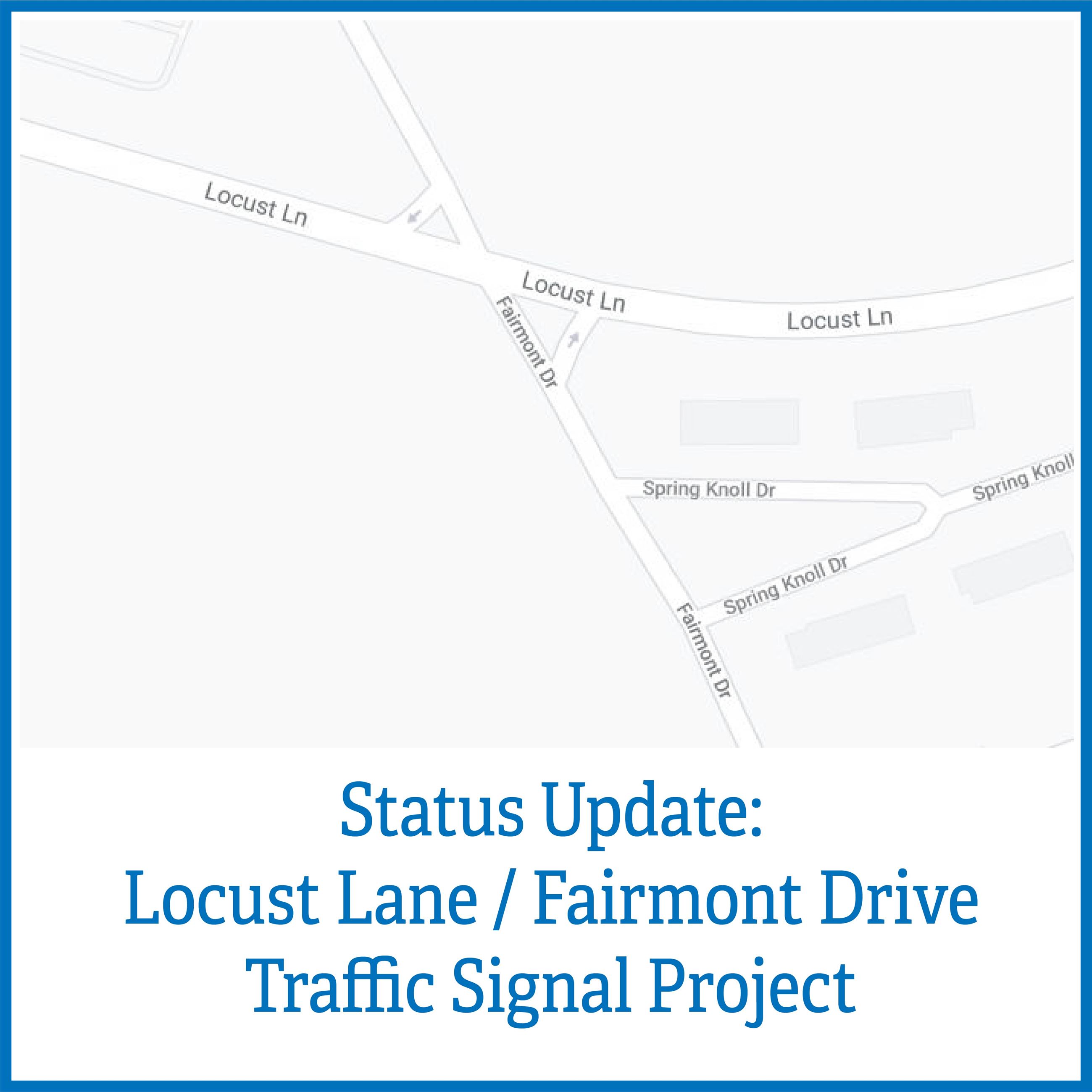 Image for Status Update Locust Lane Fairmont Drive Traffic Signal Project